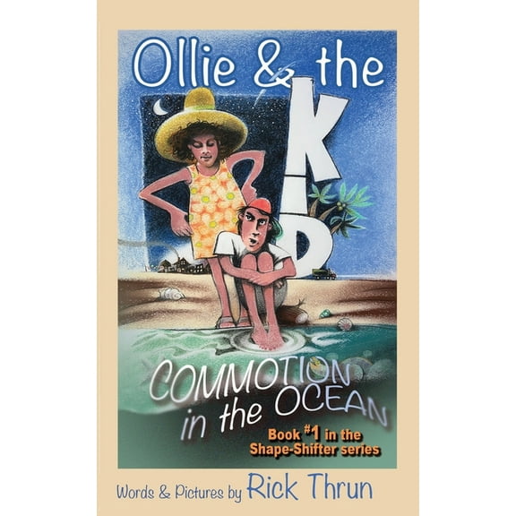 The Shape-Shifter Ollie & the Kid: Commotion in the Ocean, Book 1, (Paperback)