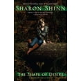 thumbnail image 1 of The Shape of Desire (A Shifting Circle Novel) [Hardcover] [Apr 03, 2012] Shinn, Sharon, 1 of 1