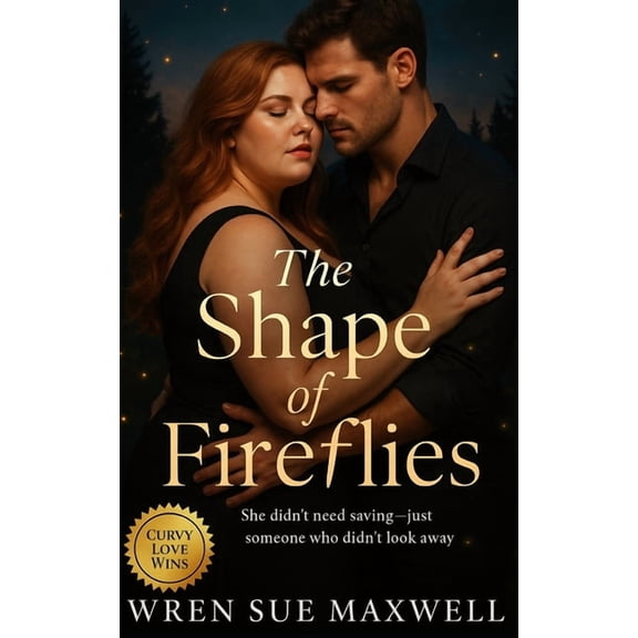 Curves Worth Keeping: Bbw Romances about The Shape of Fireflies: A slow-burn BBW contemporary romance about art, visibility, and finding light where love begins., Book 14, (Paperback)