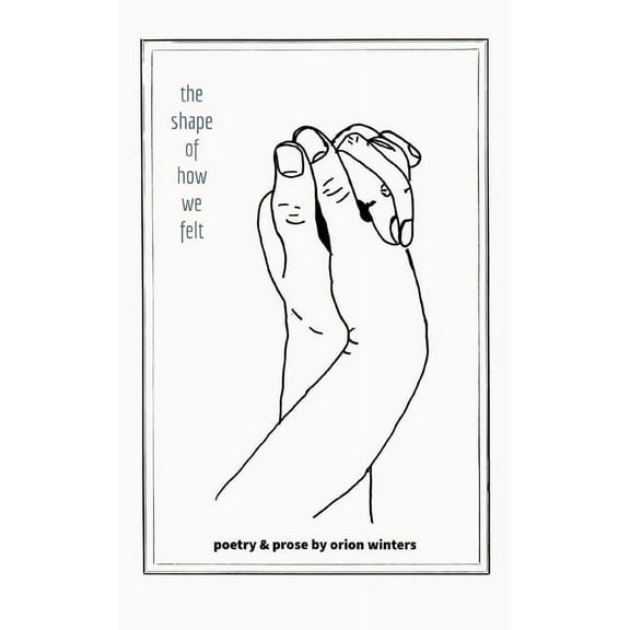 The Shape of How We Felt, (Paperback)
