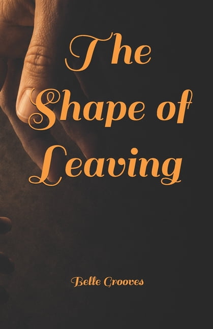 Where the Heart Lives The Shape of Leaving, (Paperback)