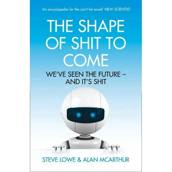 The Shape of Shit to Come, (Paperback)