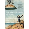 thumbnail image 1 of The Shape of Things to Come, (Paperback), 1 of 2