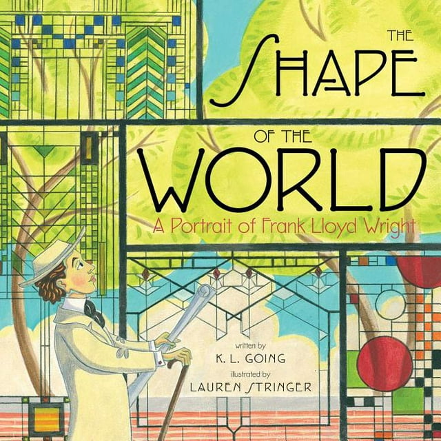The Shape of the World : A Portrait of Frank Lloyd Wright (Hardcover)