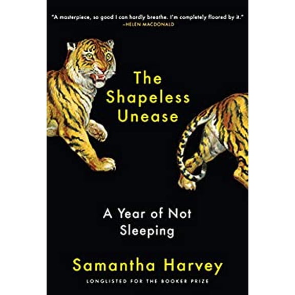 Pre-Owned The Shapeless Unease: A Year of Not Sleeping (Hardcover) 0802148824 9780802148827