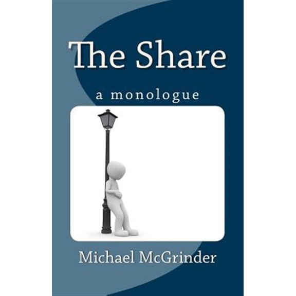 The Share: A Monologue