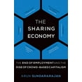 thumbnail image 1 of Pre-Owned The Sharing Economy: The End of Employment and the Rise of Crowd-Based Capitalism (Paperback) 0262533529 9780262533522, 1 of 1
