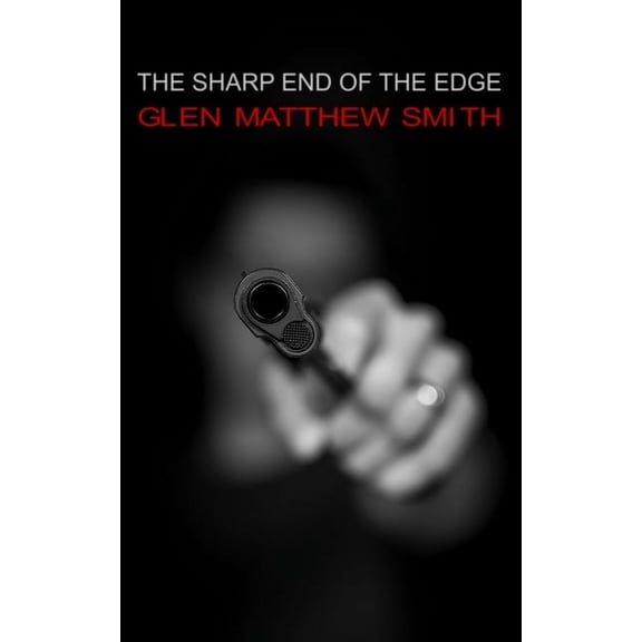 The Sharp Edge: The sharp end of the edge (Paperback)
