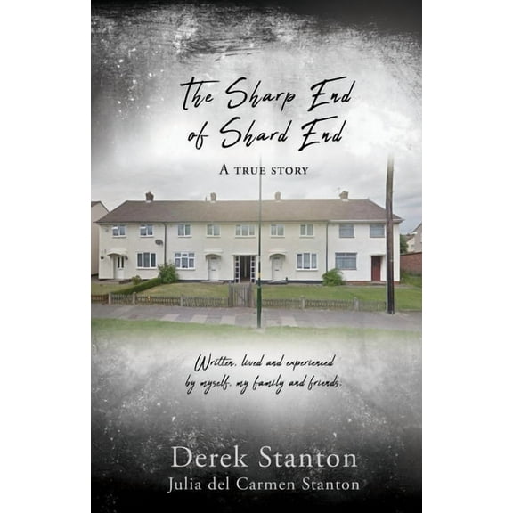 The Sharp End of Shard End: A true story, (Paperback)