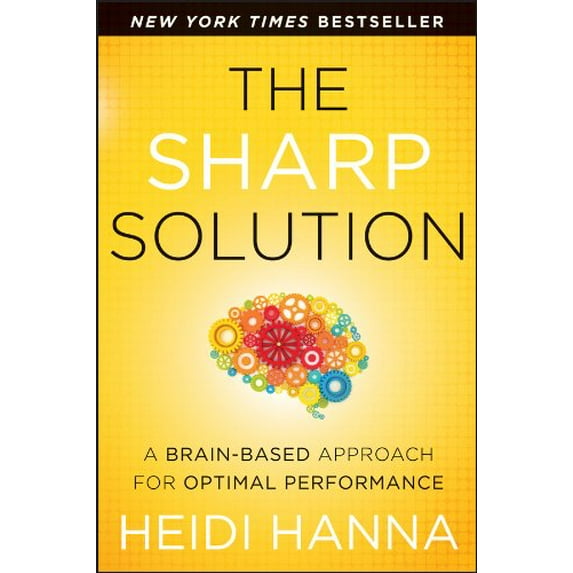 Pre-Owned The Sharp Solution : A Brain-Based Approach for Optimal Performance 9781118457399