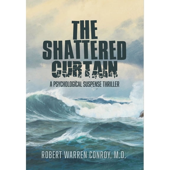 The Shattered Curtain: A Psychological Suspense Thriller, (Hardcover)