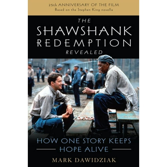 The Shawshank Redemption Revealed : How One Story Keeps Hope Alive (Hardcover)