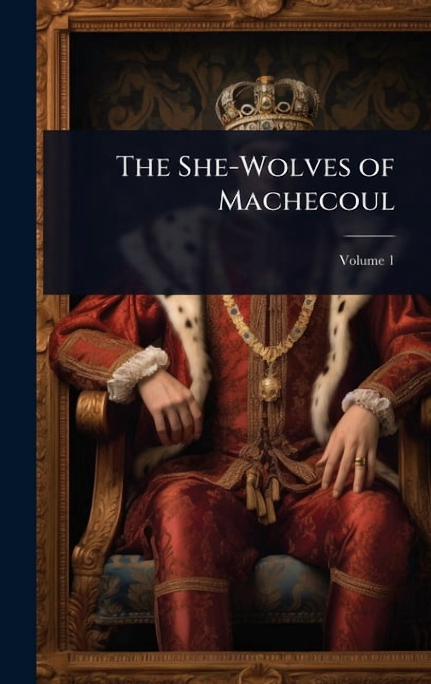 The She-Wolves of Machecoul, (Hardcover)