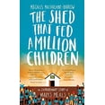 thumbnail image 1 of Pre-Owned The Shed That Fed a Million Children: The Extraordinary Story of Mary's Meals (Paperback) 0007578326 9780007578320, 1 of 1
