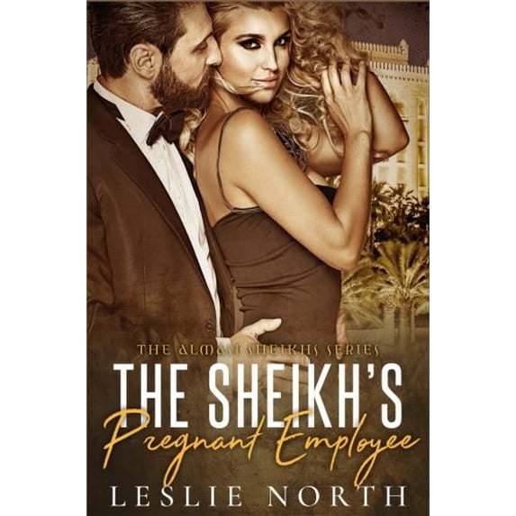 Pre-Owned The Sheikh's Pregnant Employee: Volume 3 (Almasi Sheikhs) Paperback