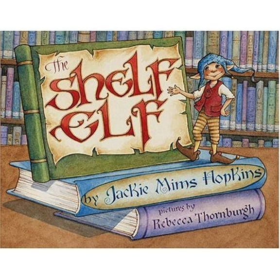 Pre-Owned The Shelf Elf (Hardcover) 1932146164 9781932146165