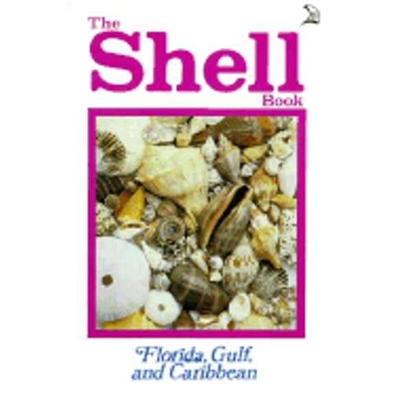 Pre-Owned The Shell Book : Florida, Gulf, and the Caribbean (Edition 6) (Paperback)