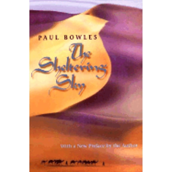 Pre-Owned The Sheltering Sky (Paperback) 0880015829 9780880015820