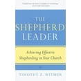 thumbnail image 1 of The Shepherd Leader: Achieving Effective Shepherding in Your Church, (Paperback), 1 of 1