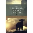 thumbnail image 1 of The Shepherd Leader at Home: Knowing, Leading, Protecting, and Providing for Your Family, (Paperback), 1 of 1