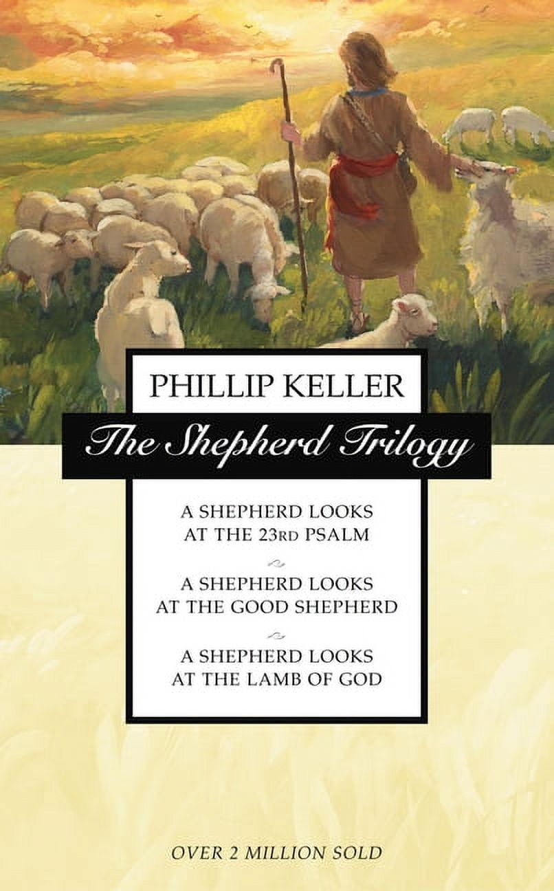 The Shepherd Trilogy: A Shepherd Looks at the 23rd Psalm, a Shepherd Looks  at the Good Shepherd, a Shepherd Looks at the, (Paperback), image size:806x1296