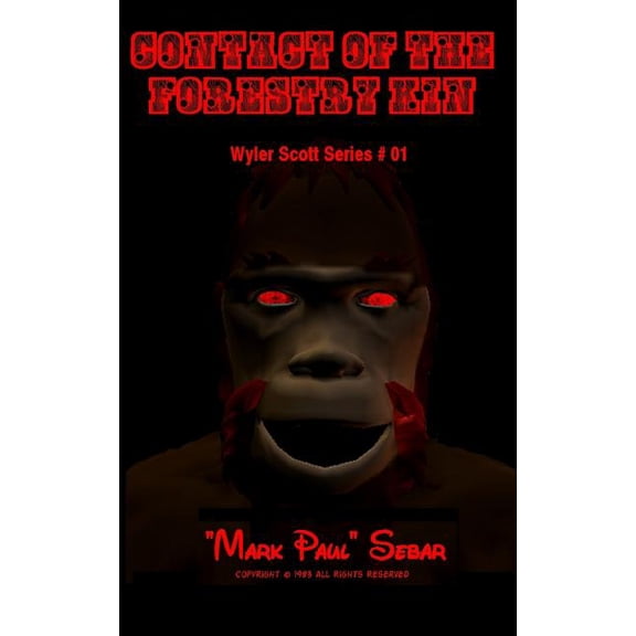 Contact Of The Forestry Kin The Sheriff Wyler Scott Series Paperback 1072846055 9781072846055 'Mark Paul' Sebar