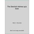 thumbnail image 1 of Pre-Owned The Sherlock Holmes quiz book (Hardcover) 087749732X 9780877497325, 1 of 1