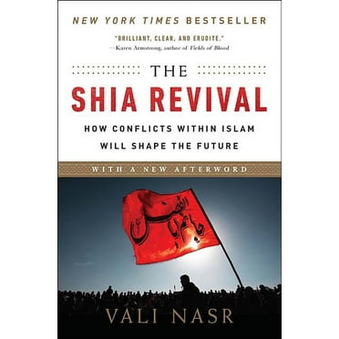 The Shia Revival: How Conflicts Within Islam Will Shape the Future, (Paperback)