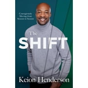 The Shift Courageously Moving from Season to Season, Paperback