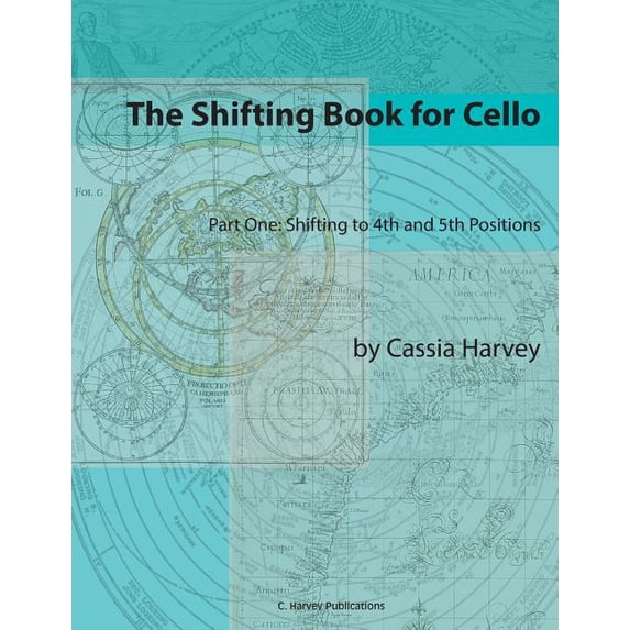 The Shifting Book for Cello, Part One: Shifting to 4th and 5th Positions, (Paperback)