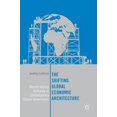 thumbnail image 1 of The Shifting Global Economic Architecture: Decentralizing Authority in Contemporary Global Governance, (Hardcover), 1 of 1