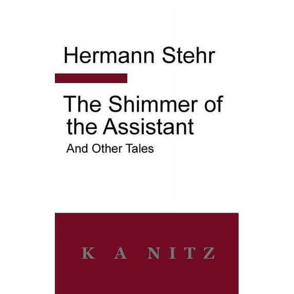 The Shimmer of the Assistant and Other Tales, (Paperback)