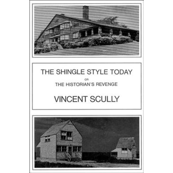 Pre-Owned The Shingle Style Today: Or The Historian's Revenge, 9780807607602, 0807607606, Paperback, First Edition edition