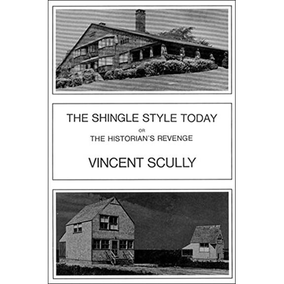 Pre-Owned The Shingle Style Today: Or The Historian's Revenge, 9780807607602, 0807607606, Paperback, First Edition edition