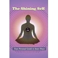 thumbnail image 1 of The Shining Self : Your Personal Guide to Inner Peace (Paperback), 1 of 1
