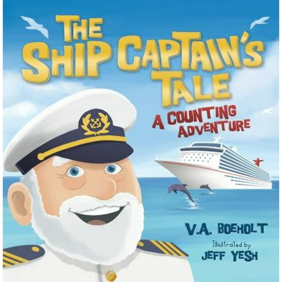 Pre-Owned The Ship Captain's Tale: A Counting Adventure (Paperback) 1589852125 9781589852129