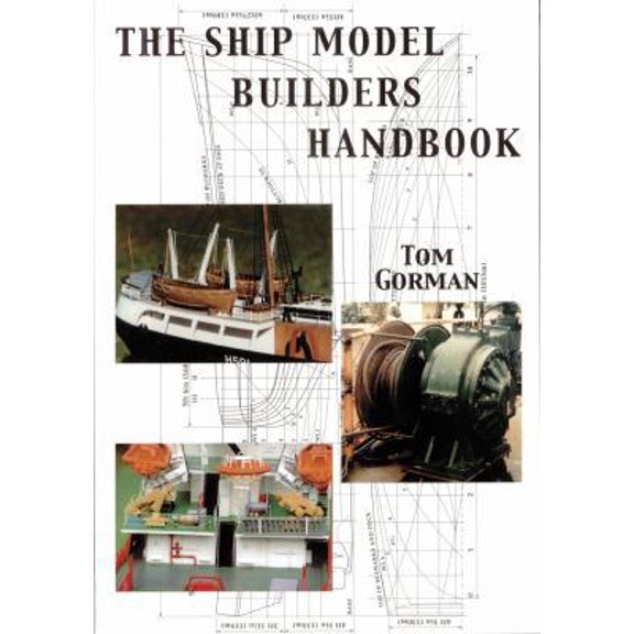 Pre-Owned The Ship Model Builder's Handbook: Fittings & Superstructures for the Small Ship (Paperback) 1854862065 9781854862068