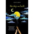 thumbnail image 1 of Pre-Owned The Ship We Built (Paperback) 0525554858 9780525554851, 1 of 1