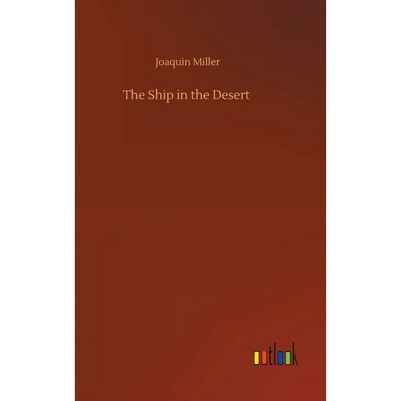 The Ship in the Desert (Hardcover)