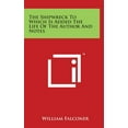 thumbnail image 1 of The Shipwreck to Which Is Added the Life of the Author and Notes (Hardcover), 1 of 1