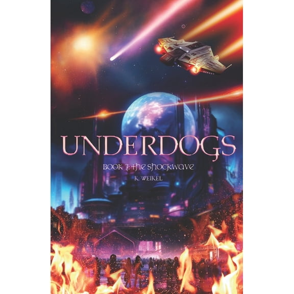 Underdogs The Shockwave, Book 7, (Paperback)