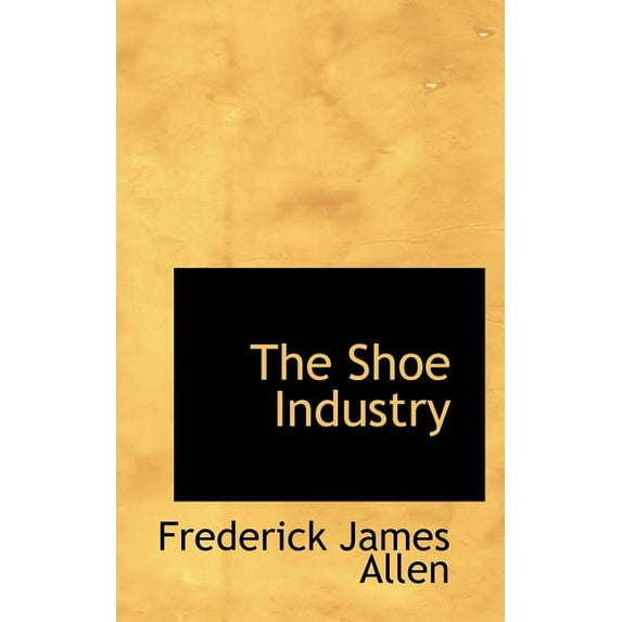 The Shoe Industry (Paperback)