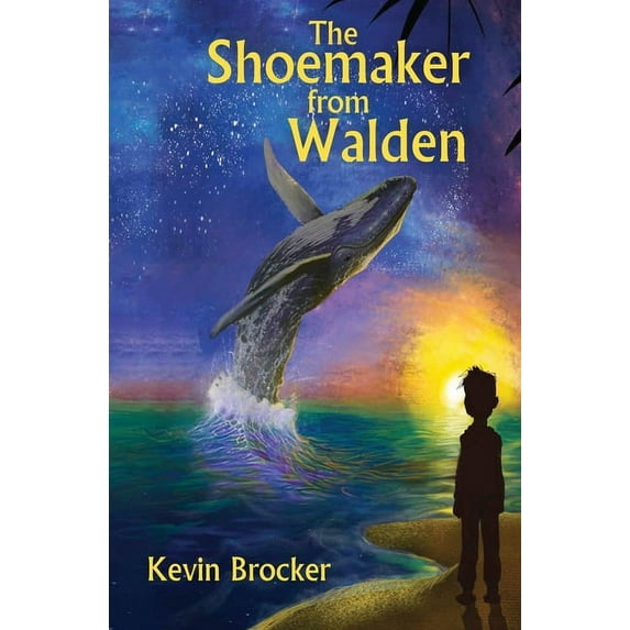 The Shoemaker from Walden (Paperback) 0578351897 9780578351896 Kevin Brocker