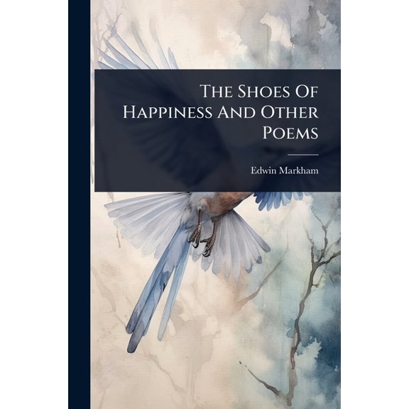 The Shoes Of Happiness And Other Poems, (Paperback)