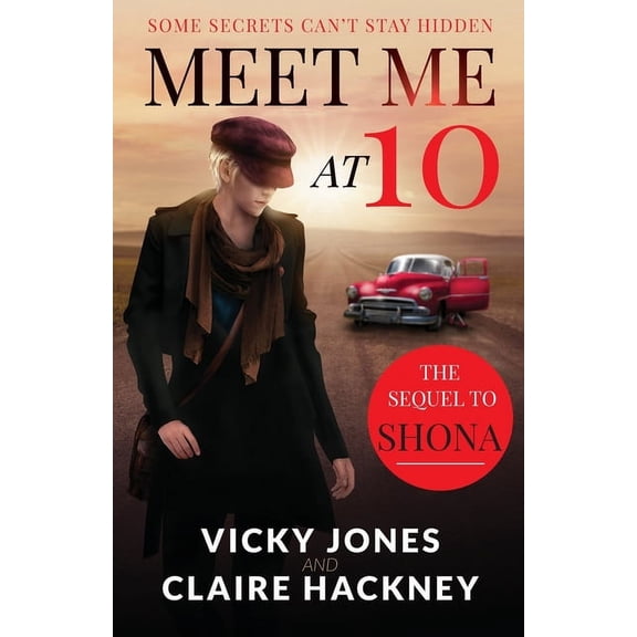 The Shona Jackson Meet Me at 10: Some Secrets Can't Stay Hidden, Book 2, (Paperback)
