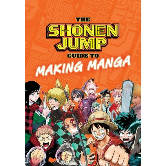 The Shonen Jump Guide to Making Manga The Shonen Jump Guide to Making Manga, (Paperback)