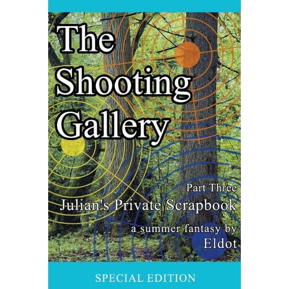 The Shooting Gallery: Julian's Private Scrapbook Part Three, (Paperback)