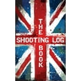 thumbnail image 1 of The Shooting Log Book: Outdoor Game Hunting Record Notebook - UK Edition, (Paperback), 1 of 1