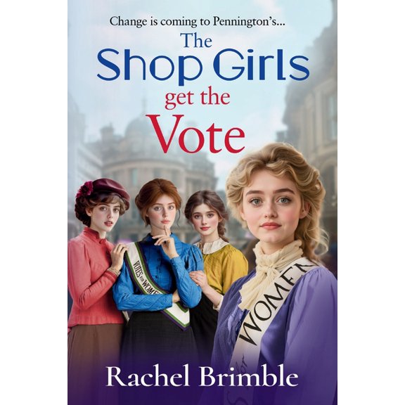 The Shop Girls Get the Vote, (Paperback)