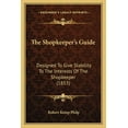 thumbnail image 1 of The Shopkeeper's Guide: Designed To Give Stability To The Interests Of The Shopkeeper (1853), (Paperback), 1 of 1